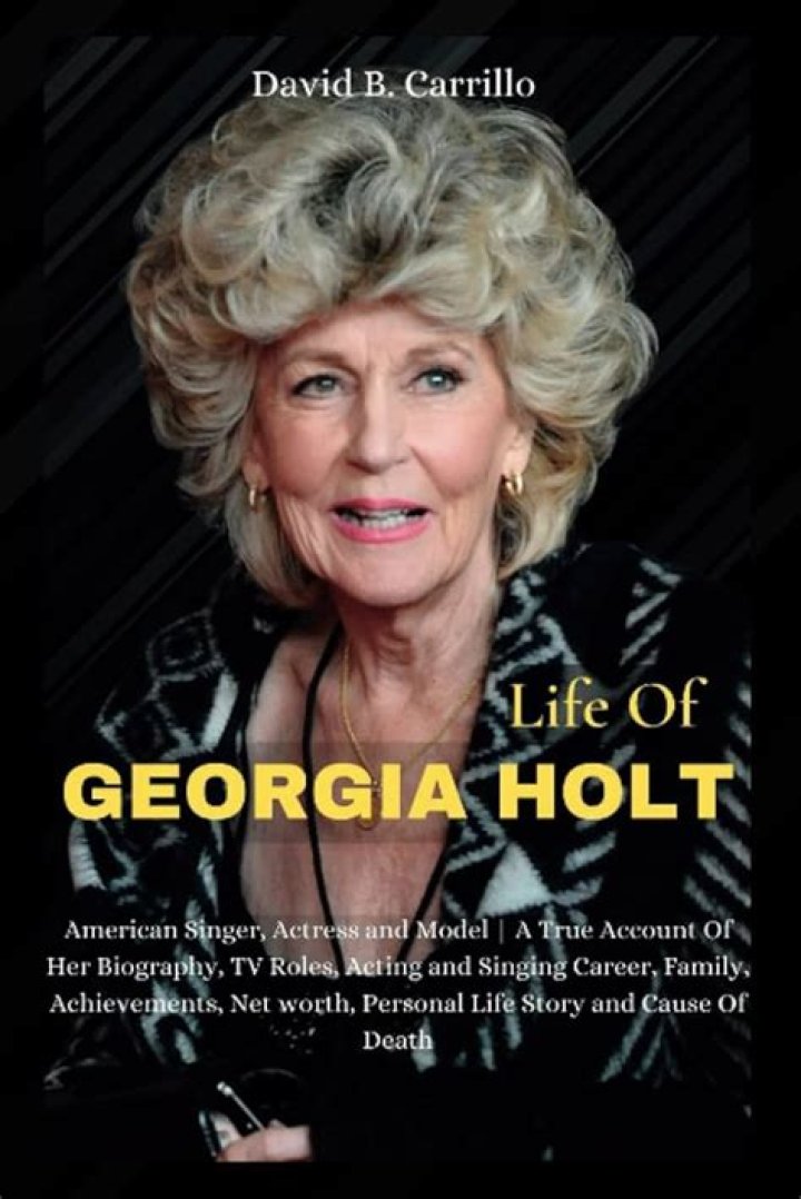 Georgia Holt Biography - Facts, Childhood, Family Life & Achievements