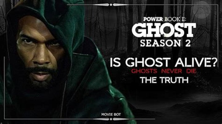 Is Ghost Alive In Power? – Celebrity