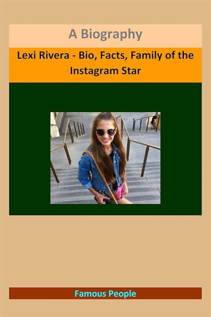 Lexi Rivera - Bio, Facts, Family of the Instagram Star