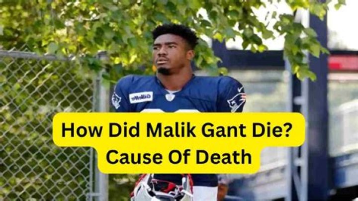 Malik Gant Cause of Death, How Did Malik Gant Die? NFL, New England Patriots Player