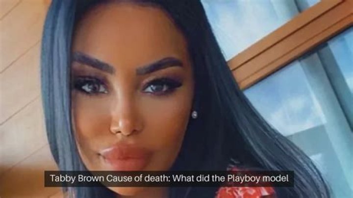 Model and Reality TV star Tabby Brown Cause of Death
