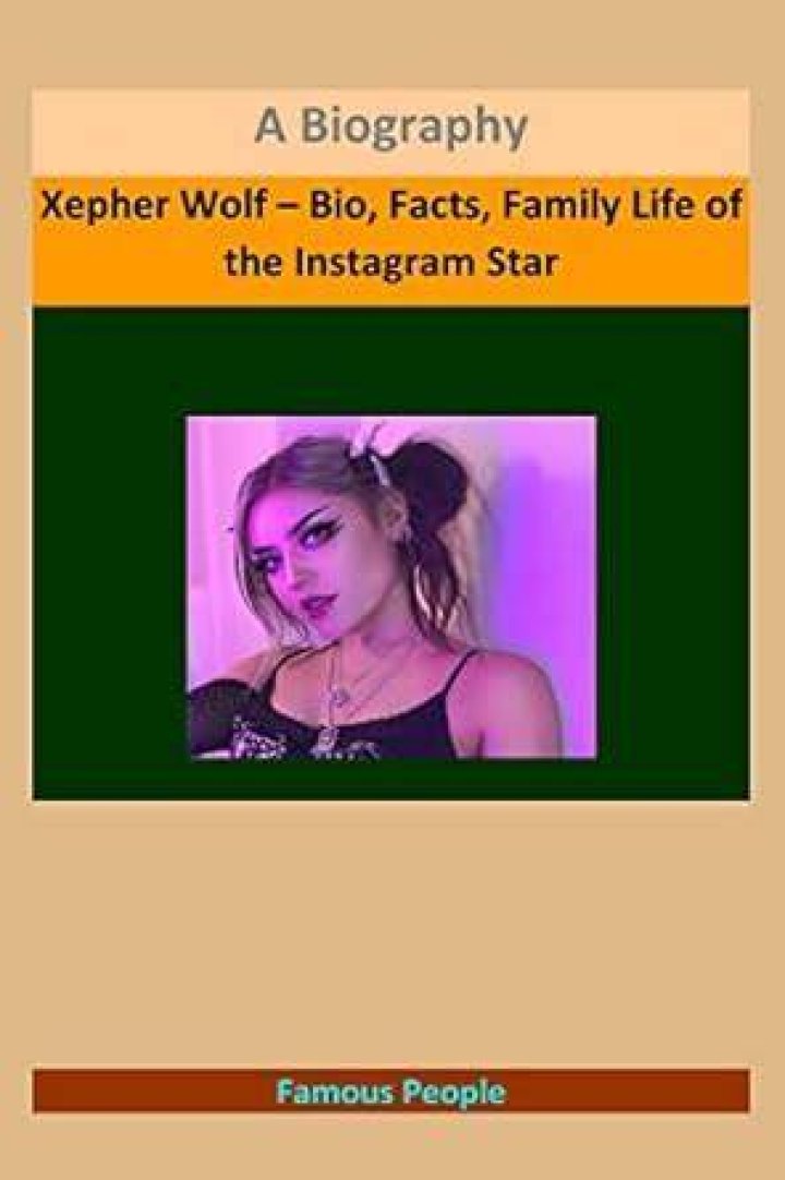 Xepher Wolf – Bio, Facts, Family Life of the Instagram Star